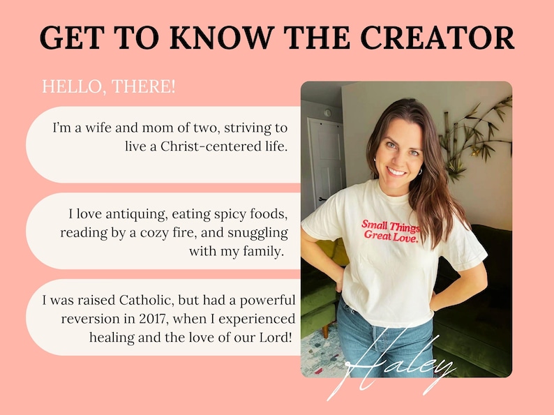 May include: A white t-shirt with the red text Small Things Great Love printed on the chest. The shirt is worn by a person with long brown hair. The image includes text about the creator, including the phrases GET TO KNOW THE CREATOR, HELLO, THERE!, and a personal biography.