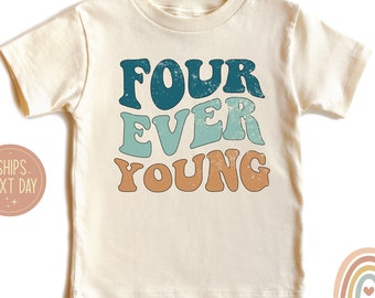 Camiseta de algodón para niños "Cuatro siempre jóvenes" para el cuarto cumpleaños