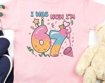 I Was 6 Now I'm 7 Birthday Girl Shirt, Kids 7th Birthday Gift, 100% Cotton Natural Tshirt