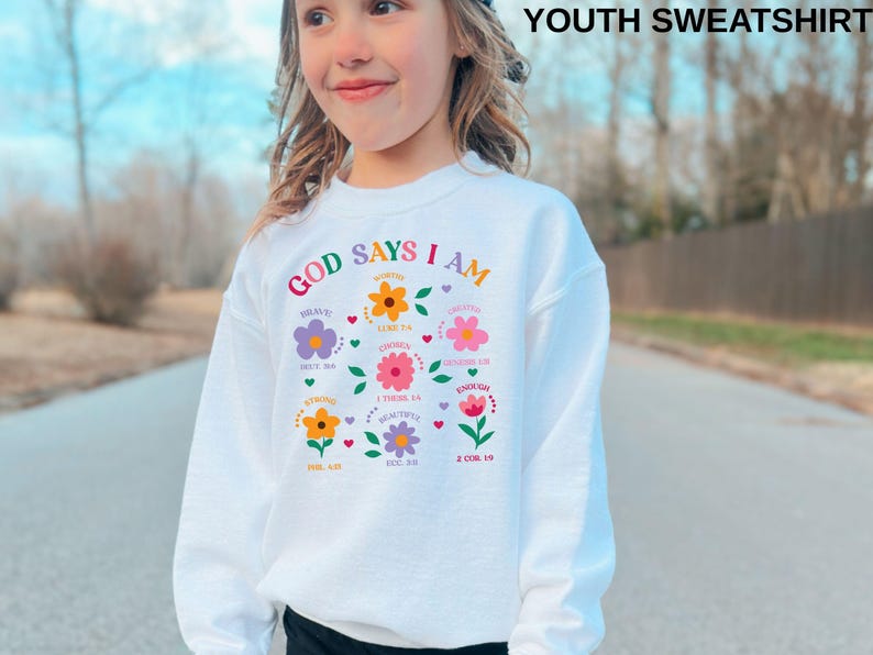 God Says I Am Girl Sweatshirt, Christian Toddler Gift, Jesus Sweatshirt, Baptism gift Girl Tee, Christian Clothing, Brave Worthy Strong Inspirational Sweater for Children, Flower Baby Girl Outfit, Floral Bible Verse Kids T-Shirt, Faith Based Outfit