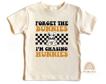 Funny Easter Toddler T-Shirt: Chasing Hunnies Bunny