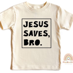 Christian Kids Shirt, Jesus Saves Bro Toddler T Shirt, Religious Gift For Boys Girls, Christian Shirt For Teen, Bible Verse Baby Tee