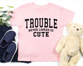 Trouble Never Looked So Cute Shirt, Trendy Toddler Tee, Trendy Kids Shirt, Hipster Kids Shirt, Funny Toddler Shirts, Trouble Baby T-Shirt