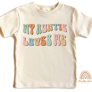 Retro My Auntie Loves Me Kids Shirt, 90s Groovy Gift From Aunt, Niece Nephew Toddler Tee, Natural Boho Youth Sweatshirt, Baby Onesie®