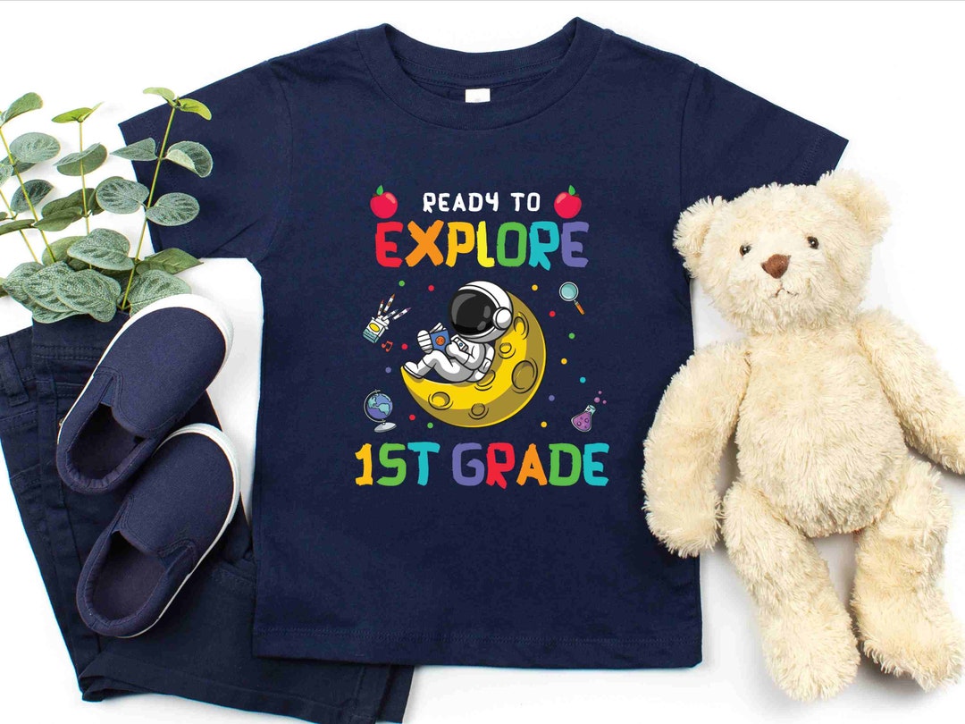 Picture Idea: Ready To Explore 1St Grade Shirt Back To School Tee
