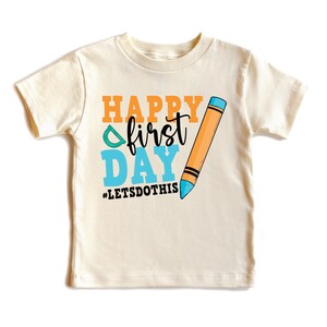 First Day of School Kids Shirt, Happy First Day of School Shirt, Teacher Shirt, Teacher Life Shirt, School Shirts, 1st Day of School Shirt