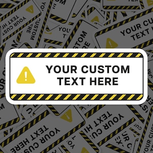 Custom Warning Sign Sticker Waterproof, Vinyl Decal, for Laptop Car, Book, Water Bottle, Helmet, Travel Bag, ...