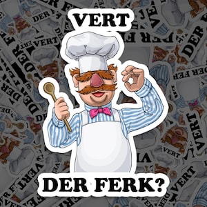 Puede incluir: Una pegatina con un chef de dibujos animados con un gran bigote, que lleva un gorro de chef blanco, un delantal y una pajarita rosa. El chef sostiene una cuchara de madera y se muestra el texto "VERT DER FERK?".
