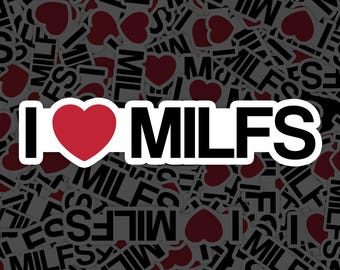 I love Milfs Meme Sticker Waterproof, Quote Sticker for Laptop Car, Book, Water Bottle, Helmet, Travel Bag, ...