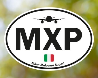 May include: White oval sticker with a black airplane silhouette, the letters MXP, and the text "Milan Malpensa Airport" below the letters. The Italian flag is displayed to the left of the text.