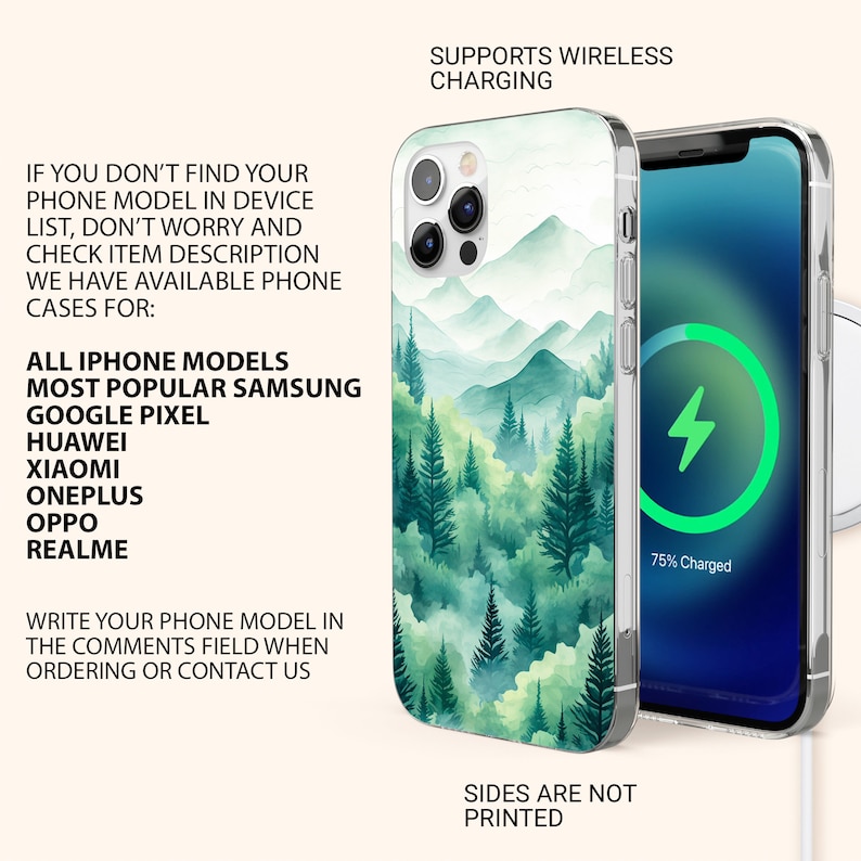 May include: A clear phone case with a watercolor forest and mountain design. The phone case supports wireless charging. The text on the case says, "Supports Wireless Charging" and "Sides are not printed." The phone case is compatible with iPhone, Samsung, Google Pixel, Huawei, Xiaomi, OnePlus, Oppo, and Realme models.