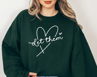 Let Them Sweatshirt, Trendy Women's Inspirational Hoodie