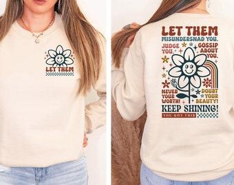Inspirational Flower Graphic Sweatshirt, Trendy Positive Slogan
