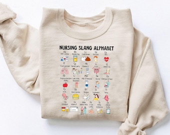 Nursing Slang Alphabet Sweatshirt, Funny Nurse Gift
