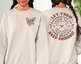 Inspirational Graphic Sweatshirt, Trendy Crewneck, Positive Quote Hoodie