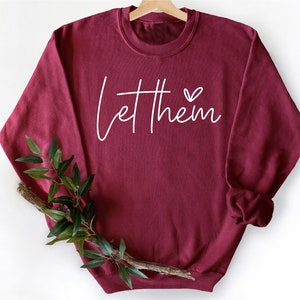 *PREORDER* LET THEM Sweatshirt