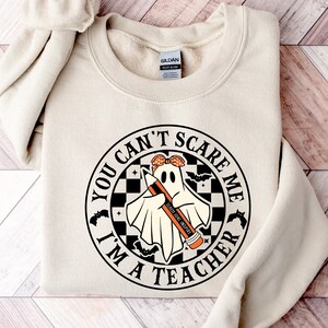 You Can&#39;t Scare Me I&#39;m A Teacher Shirt, Teacher Halloween Shirt, Funny Halloween Teacher Shirt, First Grade Teacher, Teacher Appreciation