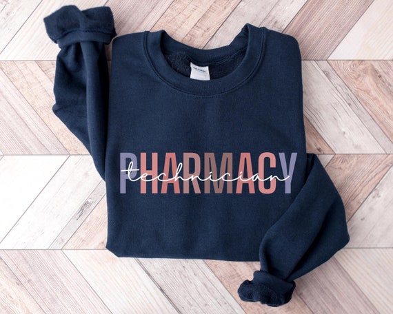 Pharmacy Technician Sweatshirt, Pharmacist Shirt, Gift for Pharmacy Student Shirt, Pharmacy School, Pharmacy Technician Gifts,Pharmacy Squad
