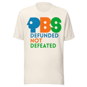 PBS Defunded Not Defeated Tee