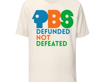 PBS Defunded Not Defeated Tee