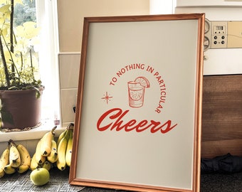 Cheers Poster Vintage Bar Cart Art Happy Hour Print Apartment Aesthetic Alcohol Poster Funny Wine Quotes Kitchen Decor Printable