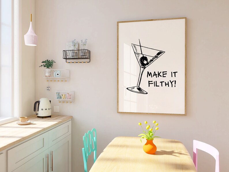 Printable wall art. Black and white. Fine line drawing of a martini with the text MAKE IT FILTHY! beside it. Multiple sizes available in description. Instant download.