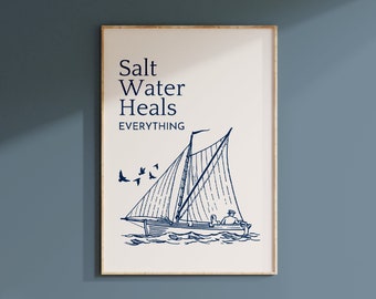 Salt Water Heals Art Sailboat Print Beachy Poster Coastal Wall Decor Nautical Art Summer Print Modern Sailor Artwork Ocean Beachy Aesthetic