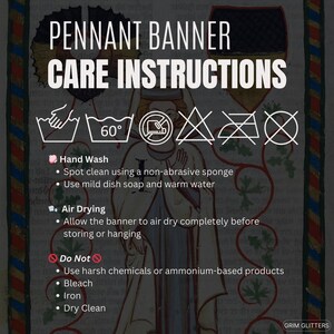 May include: A medieval-style illustration of care instructions for a pennant banner. The instructions include hand washing, air drying, and a list of things not to do, such as using harsh chemicals or bleach. The image also includes a series of symbols representing the care instructions.