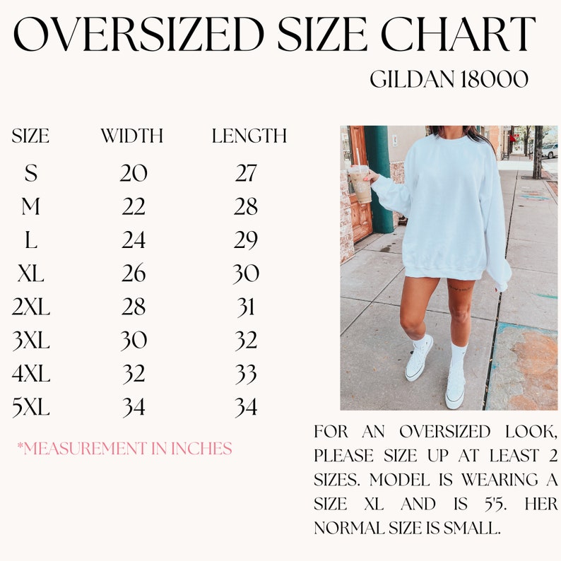 May include: Size chart for Gildan 18000 oversized sweatshirts, showing width and length measurements in inches for sizes S through 5XL. A model is wearing a size XL sweatshirt, which is oversized.
