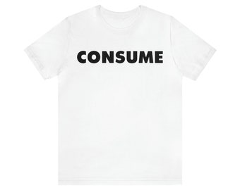 Camiseta unisex de manga corta They Live Consume I Blanca
