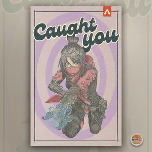 May include: Illustration of a character from the video game Apex Legends, kneeling with a weapon and energy effect. The character is wearing a red and black outfit with a mask. The words "Caught You" are written above the character on a purple background.
