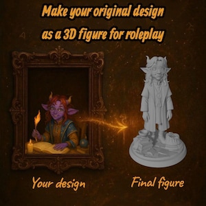 Puede incluir: Imagen que muestra la transformación de un diseño en una figura 3D para juegos de rol. A la izquierda, una ilustración enmarcada de un personaje con cuernos y una llama. A la derecha, la figura 3D final. Texto: "Make your original design as a 3D figure for roleplay."