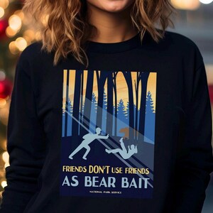 Funny Bear Bait Sweatshirt: Art Deco National Parks Hiking Shirt