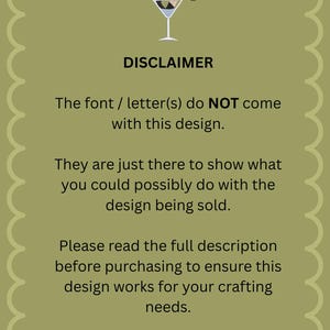 May include: A green and white graphic with a martini glass illustration and the word "DISCLAIMER". Text on the image states the font does not come with the design and to read the full description before purchasing. The Colorful Stitcher.