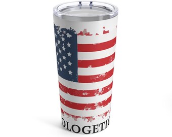 Vaso patriótico sin disculpas 20oz