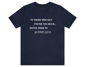 Encuentra menos camiseta de manga corta Unisex Jersey