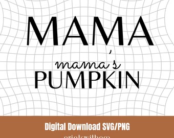 Mama and Mama's Pumpkin SVG PNG digital download, fall mom and me svg png, mama and me matching set, fall mom and me, mama's pumpkin svg png