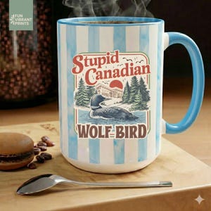 Stupid Canadian Wolf Bird Mug | Funny Loon Wolf Bird | Hockey Romance BookTok | Heated Rivalry Fan Gift | Ceramic Coffee Cup | USA Printed