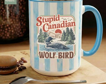 Stupid Canadian Wolf Bird Mug | Funny Loon Wolf Bird | Hockey Romance BookTok | Heated Rivalry Fan Gift | Ceramic Coffee Cup | USA Printed