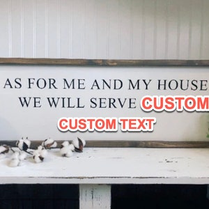 CUSTOM - As For Me and My House We Will Serve - Wood Sign - 10x30 Inches - As for me & my - Handcrafted / Handmade - Home Decor - Customized