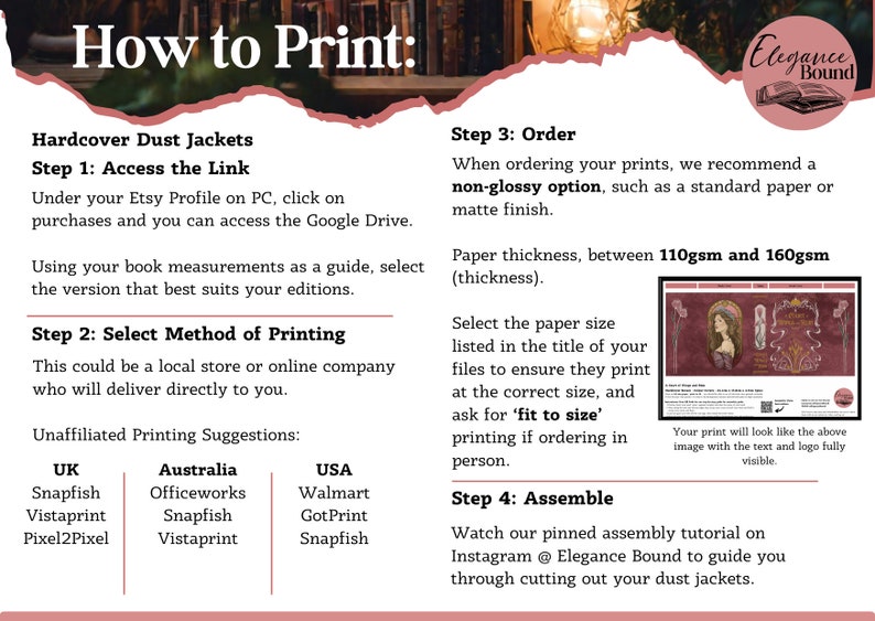 May include: Informational graphic titled "How to Print" for hardcover dust jackets. Instructions include accessing a link, selecting a printing method, ordering prints with a non-glossy finish, and assembly. Includes printing suggestions for the UK, Australia, and USA.