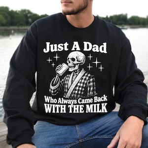 Just A Dad Who Always Came Back With The Milk PNG Digital Download Skeleton Robe Drinking Milk Funny Fathers Day Sublimation Vintage Clipart