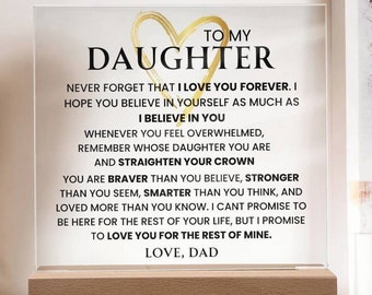 To my Daughter - Never forget that I love you, Dad