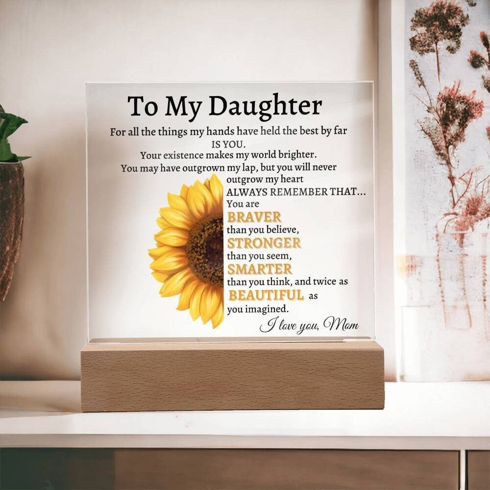 Sunflower My Daughter Acrylic Plaque Gift from Mom, Graduation Presents for Daughters, Daughter Birthday Gift from Mom, Christmas Gift,