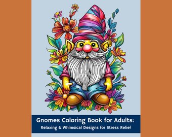 Gnomes Coloring Book for Adults, Relaxing & Whimsical Designs for Stress Relief, Gnome Lover Gift, 8.5" x 11", 80 pages