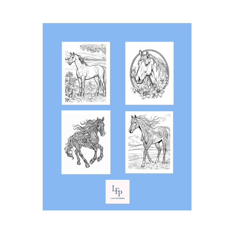 May include: Four black and white horse illustrations on a light blue background. The images depict horses in various poses, including standing in a field, within a floral frame, and in motion. The bottom right corner features the text "LFP Lauren Falls Publishing."