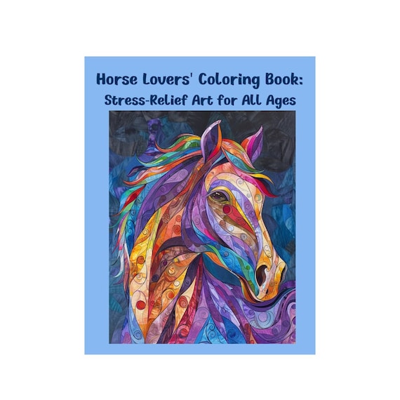 Horse Lover's Coloring Book Stress Relief for All Ages