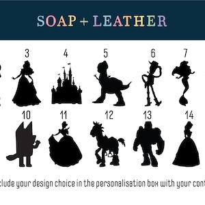 May include: A chart titled SOAP + LEATHER displaying fifteen black silhouettes of various cartoon characters and icons numbered one through fifteen, with the text: ***Please include your design choice in the personalisation box with your contact number***
