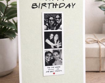 Personalised Photo Booth Birthday Card – Friends Inspired Friend Gift