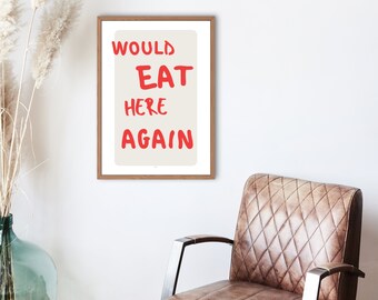 Könnte beinhalten: Ein gerahmter Druck mit dem Text "WOULD EAT HERE AGAIN" in roten Buchstaben auf beigefarbenem Hintergrund.